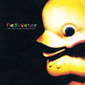 Fleshwater - “We’re Not Here To Be Loved” CD