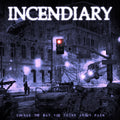 Incendiary - “Change How You Think About Pain” CD