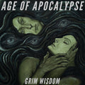 Age of Apocalypse - “Grim Wisdom” CD