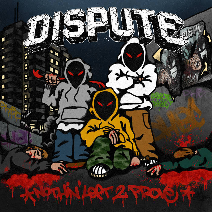 DISPUTE - "NOTHIN' LEFT 2 PROVE" CD image 0