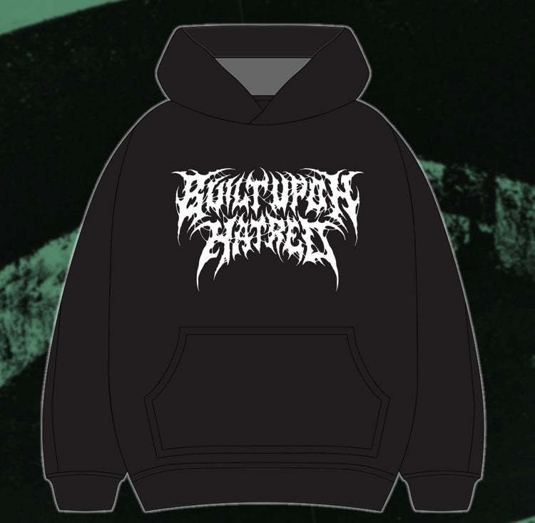 Built Upon Hatred Hoody