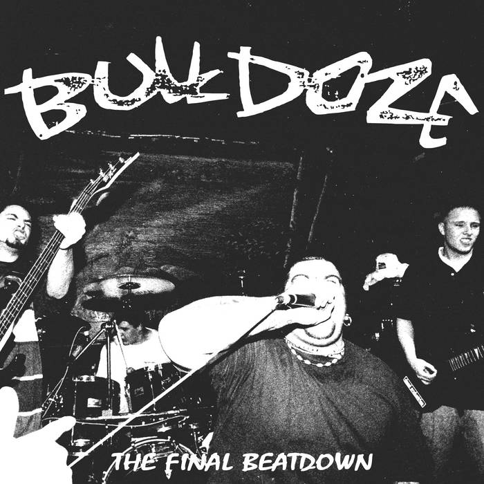 Bulldoze - "The Final Beatdown" CD
