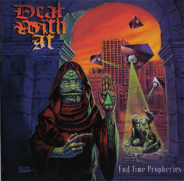 DEAL WITH IT - "END TIME PROPHECIES" image 0